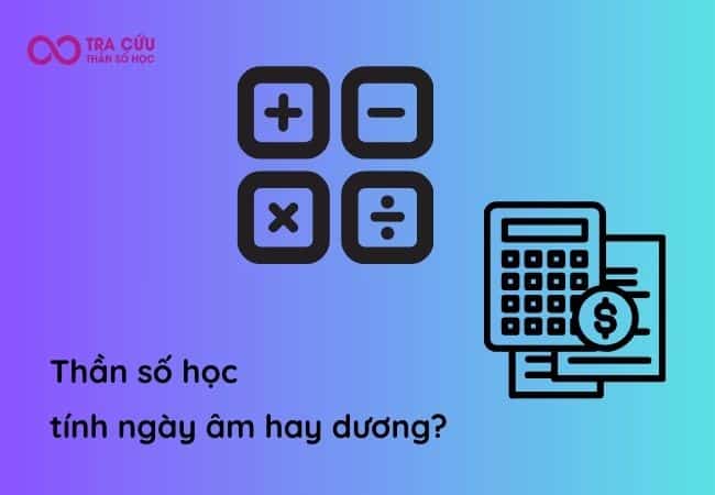 Thần số học tính ngày âm hay dương? Cơ sở và cách tính thần số học theo ngày sinh