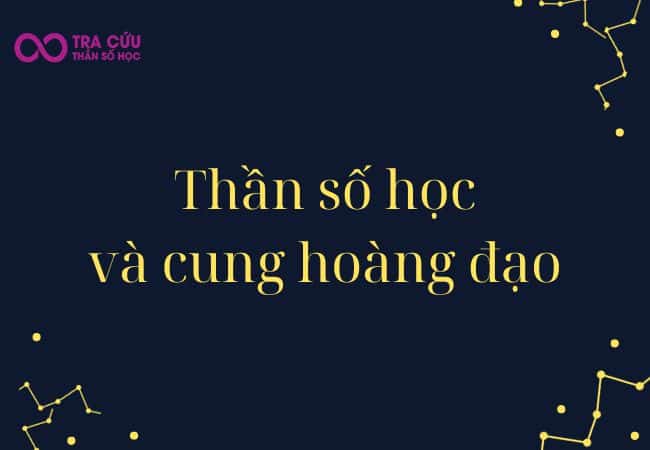 Thần số học và cung hoàng đạo có thật sự liên quan đến nhau?